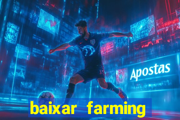 baixar farming simulator 18 dinheiro infinito